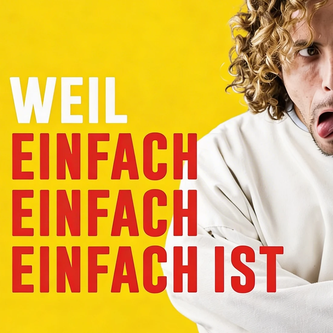 Weil einfach einfach ist!